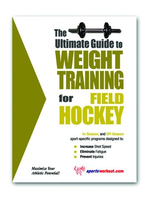 cover image of The Ultimate Guide to Weight Training for Field Hockey